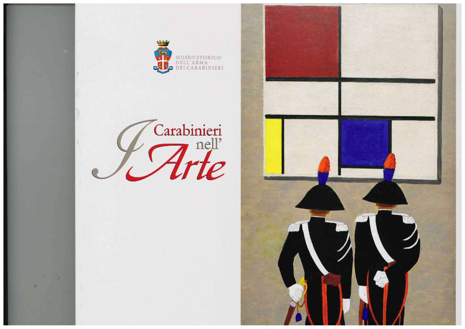 CATALOGO DELLA MOSTRA I CARABINIERI NELL'ARTE