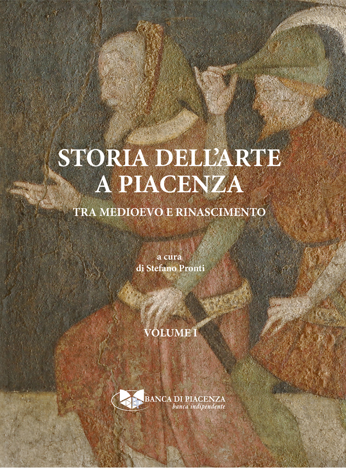 STORIA DELL'ARTE TRA MEDIOEVO E RINASCIMENTO NEL LIBRO STRENNA 2023 DELLA BANCA DI PIACENZA